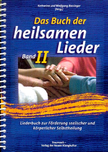 Das Buch der heilsamen Lieder Band 2  Liederbuch Melodie/Texte/Akkorde  
