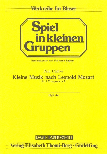 Kleine Musik nach Leopold Mozart  für 3 Trompeten  3 Spielpartituren