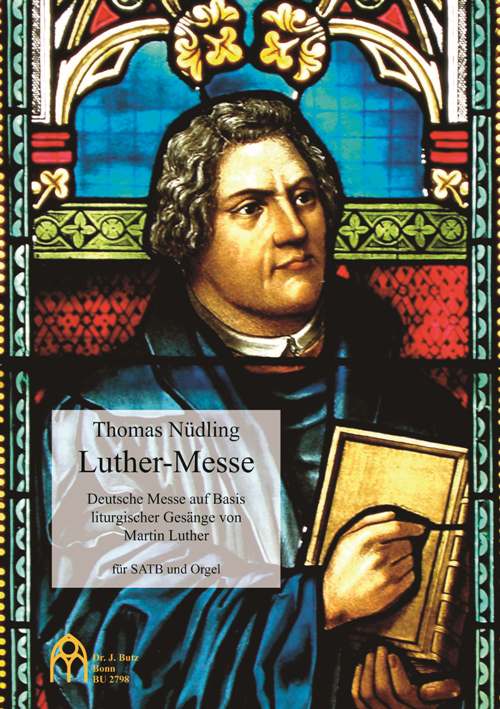 Luther-Messe&nbsp;&nbsp;für gem Chor und Orgel&nbsp;&nbsp;Partitur