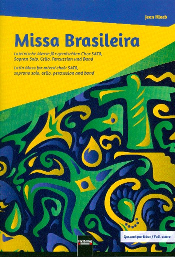 Missa Brasileira&nbsp;&nbsp;für Sopran, gem Chor, Violoncello, Percussion und Band&nbsp;&nbsp;Partitur