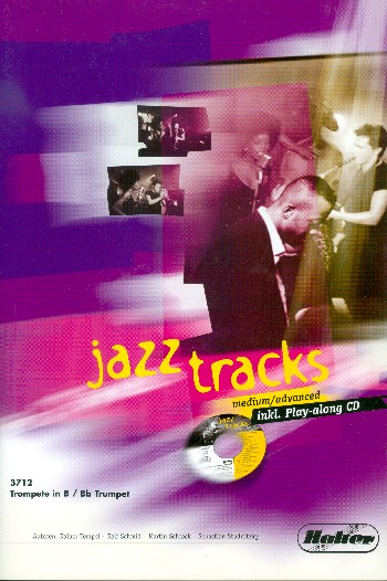 Jazz Tracks medium/advanced (+CD):&nbsp;&nbsp;für Trompete&nbsp;&nbsp;
