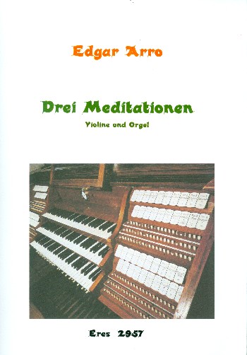 3 Meditationen  für Violine und Orgel  