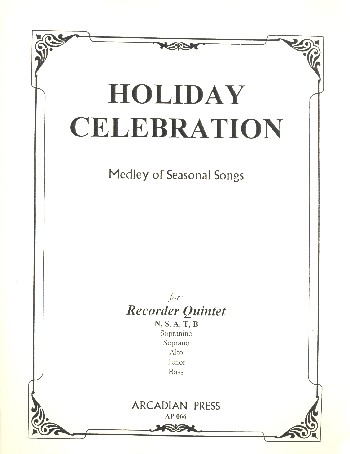 Holiday Celebration  for 5 recorders (SoSATB)  score and parts