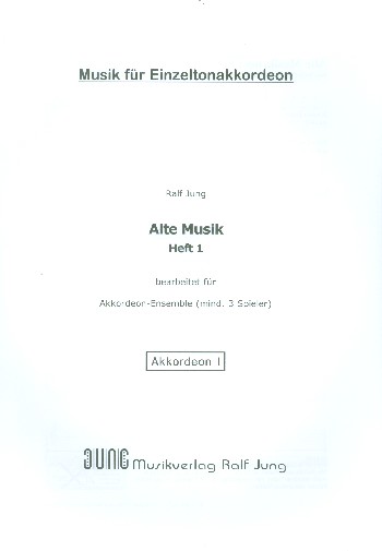 Alte Musik Band 1  für Akkordeon-Ensemble (mind. 3 Spieler)  Stimmensatz