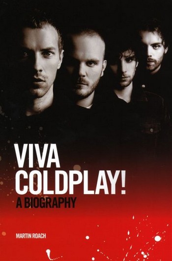 Viva Coldplay !&nbsp;&nbsp;&nbsp;&nbsp;Biography