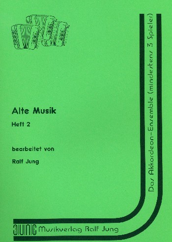 Alte Musik Band 2  für Akkordeon-Ensemble (mind. 3 Spieler)  Partitur