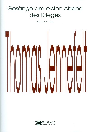 Gesänge am ersten Abend des Krieges  für gem Chor a cappella  Partitur