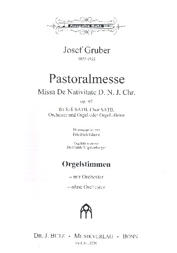 Pastoralmesse op.92  für Soli, gem Chor und Orgel (Orchester ad lib)  Orgel (für beide Fassungen)