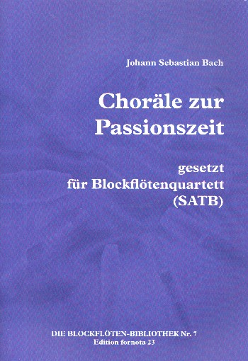Choräle zur Passionszeit  für 4 Blockflöten (SATB)  Partitur und Stimmen