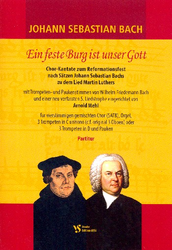 Eine feste Burg ist unser Gott&nbsp;&nbsp;für gem Chor, Trompeten, Pauken und Orgel&nbsp;&nbsp;Partitur