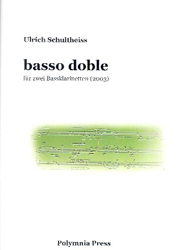 Basso doble  für 2 Bassklarinetten  2 Spielpartituren