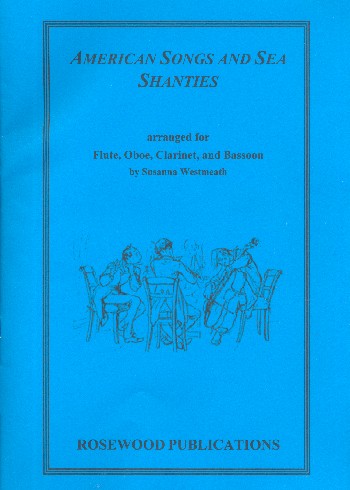American Songs and Sea Shanties  for flute, oboe, clarinet and bassoon  score and parts