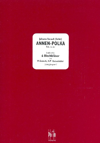 Annen-Polka  für 6 Blechbläser  Partitur und Stimmen