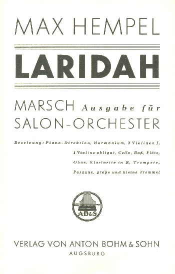 Laridah-Marsch   für Salonorchester  Direktion und Stimmen
