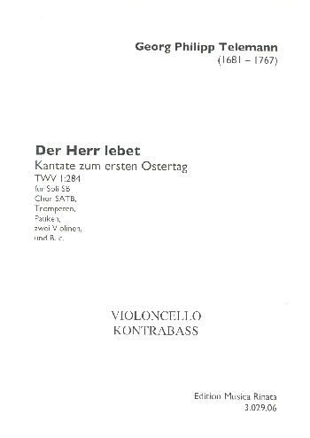 Der Herr lebet TWV1:284  für Soli, gem Chor und Instrumente  Violoncello/Kontrabass