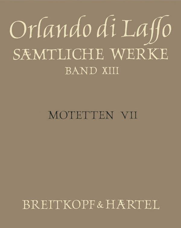 Sämtliche Werke Band 13 (Motetten Band 7)&nbsp;&nbsp;&nbsp;&nbsp;