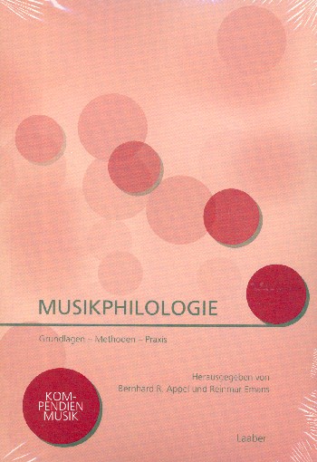 Musikphilologie  Grundlagen - Methoden - Praxis  