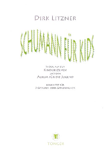 Schumann for Kids&nbsp;&nbsp;für 3 Gitarren (gitarrenchor)&nbsp;&nbsp;2 Spielpartituren