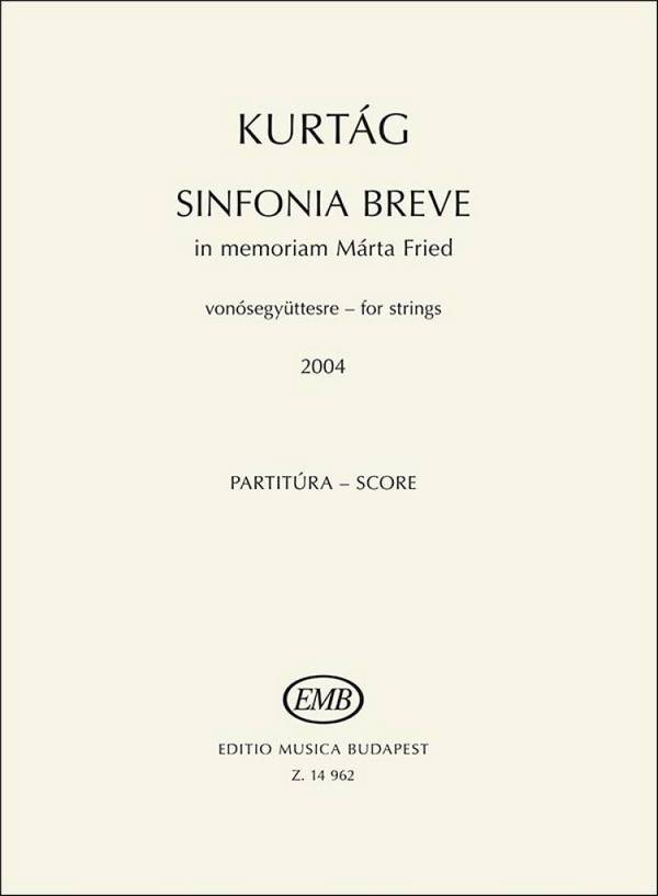Sinfonia breve in memoriam Márta Fried  for string orchestra  score