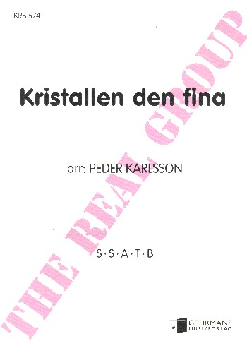 Kristallen den fina&nbsp;&nbsp;for mixed chorus a cappella&nbsp;&nbsp;score (schwed)