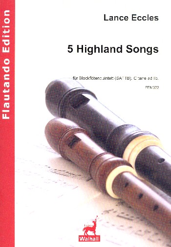 5 Highland Songs  für 5 Blockflöten (SATTB) (Gitarre ad lib)  Partitur und Stimmen