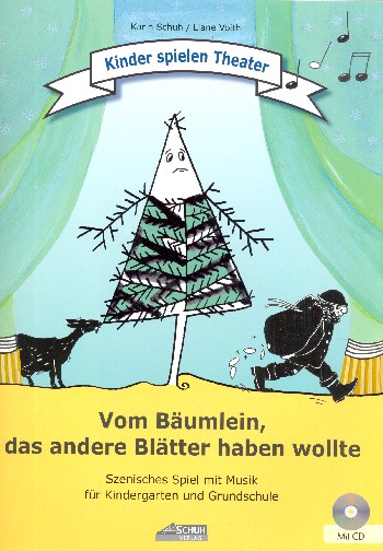 Vom Bäumlein das andere Blätter haben wollte (+CD)  szenisches Spiel mit Musik  Arbeitsbuch mit Aufführungshinweisen und Kopiervorlagen