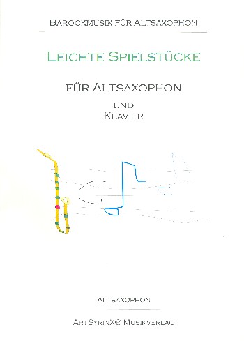 Leichte Spielstücke&nbsp;&nbsp;für Altsaxophon und Klavier&nbsp;&nbsp;Set aus Saxophonstimme und Klavierpartitur