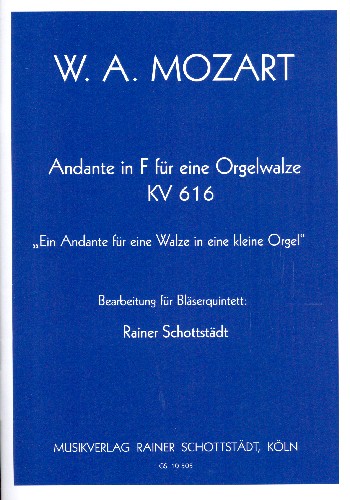 Andante in F KV616 für eine Orgelwalze  für Flöte, Oboe, Klarinette, Horn in F und Fagott  Partitur und Stimmen
