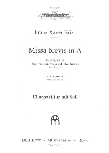 Missa brevis A-Dur  für Soli, Chor, 2 Violinen, Cello / Bass und Orgel  Chorpartitur