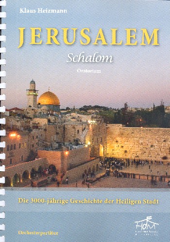 Jerusalem Schalom&nbsp;&nbsp;für Solostimmen, gem Chor, Sprecher und Orchester&nbsp;&nbsp;kleine Partitur
