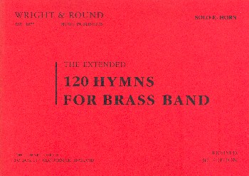 120 Hymns (extended 3rd edition)&nbsp;&nbsp;for brass band&nbsp;&nbsp;Solo horn in Eb