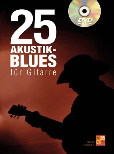 25 Akustik Blues (+DVD-Video):&nbsp;&nbsp;für Gitarre&nbsp;&nbsp;