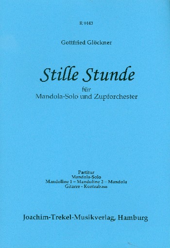 Stille Stunde  für Mandola und Zupforchester  Partitur