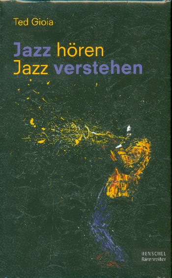 Ted Gioia - Jazz hören - Jazz verstehen