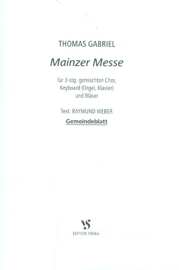 Mainzer Messe&nbsp;&nbsp;für gem Chor (SAM), Tasteninstrument und Bläser&nbsp;&nbsp;Gemeindeblatt