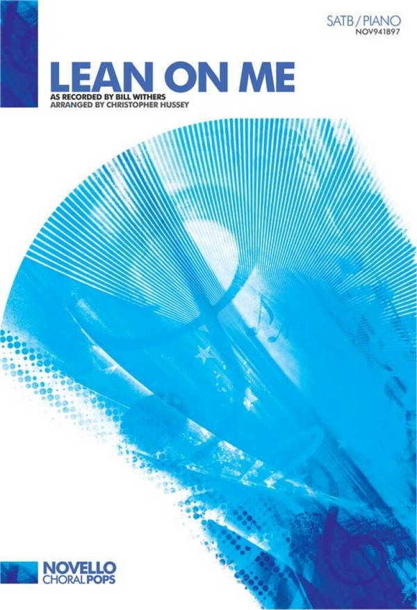 Lean on me&nbsp;&nbsp;for mixed chorus and piano&nbsp;&nbsp;score