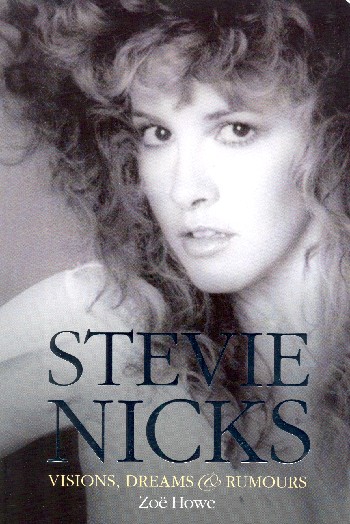 Stevie Nicks - Visions, Dreams & Rumours&nbsp;&nbsp;biographie&nbsp;&nbsp;