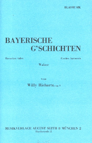 Bayerische Geschichten op.9:  für Blasorchester  Direktion und Stimmen