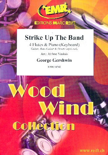 Strike up the Band&nbsp;&nbsp;for 4 flutes and piano (keyboard) (rhythm group ad lib)&nbsp;&nbsp;score and parts