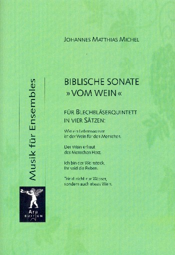 Biblische Sonate vom Wein  für 2 Trompeten, Horn, Posaune und Tuba  Partitur und Stimmen