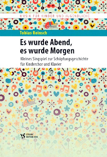 Es wurde Abend es wurde Morgen&nbsp;&nbsp;für Kinderchor (unisono) und Klavier&nbsp;&nbsp;Partitur