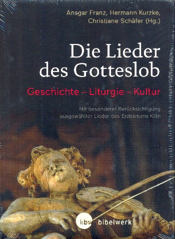 Die Lieder des Gotteslob Geschichte - Liturgie - Kultur (mit besonderer