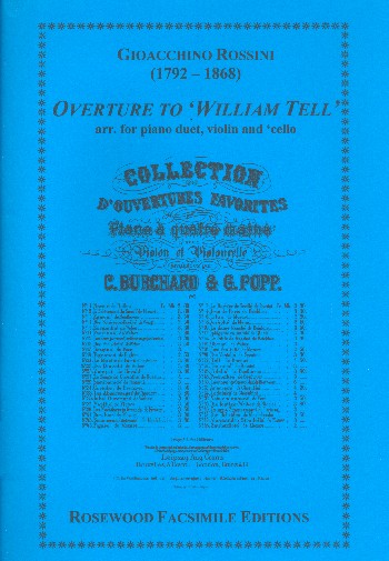 Ouvertüre zur Oper Wilhelm Tell  für Violine, Violoncello und Klavier zu 4 Hänen  Spielpartitur und Stimmen