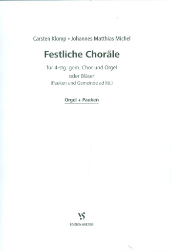 Festliche Choräle&nbsp;&nbsp;für gem Chor und Orgel (Bläser) (Pauken und Gemeinde ad lib)&nbsp;&nbsp;Spielpartitur Orgel/Pauken