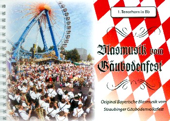 Blasmusik vom Gäubodenfest:  für Blasorchester  Tenorhorn 1