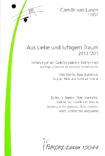 Aus Liebe und luftigem Traum  für Sopran, Flöte, Klarinette, Violine, Violoncello und Klavier  Partitur