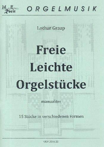 Freie leichte Orgelstücke  für Orgel (manualiter)  