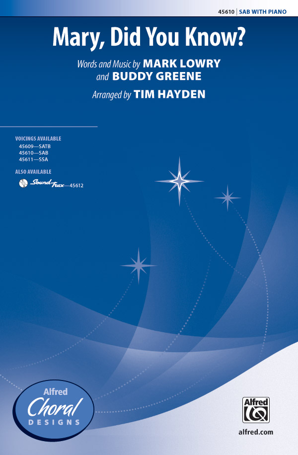 Mary, Did You Know?  for mixed chorus (SAB) and piano  vocal score (en)