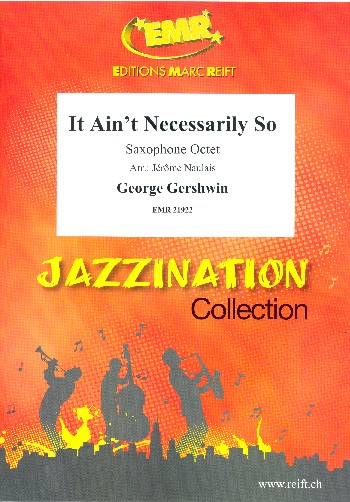 It ain't necessarily so  für 8 Saxophone  Partitur und Stimmen