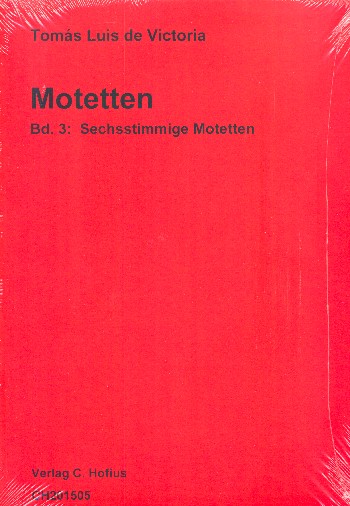 Werke Reihe 1 Band 3&nbsp;&nbsp;sechstimmige Motetten&nbsp;&nbsp;Partitur